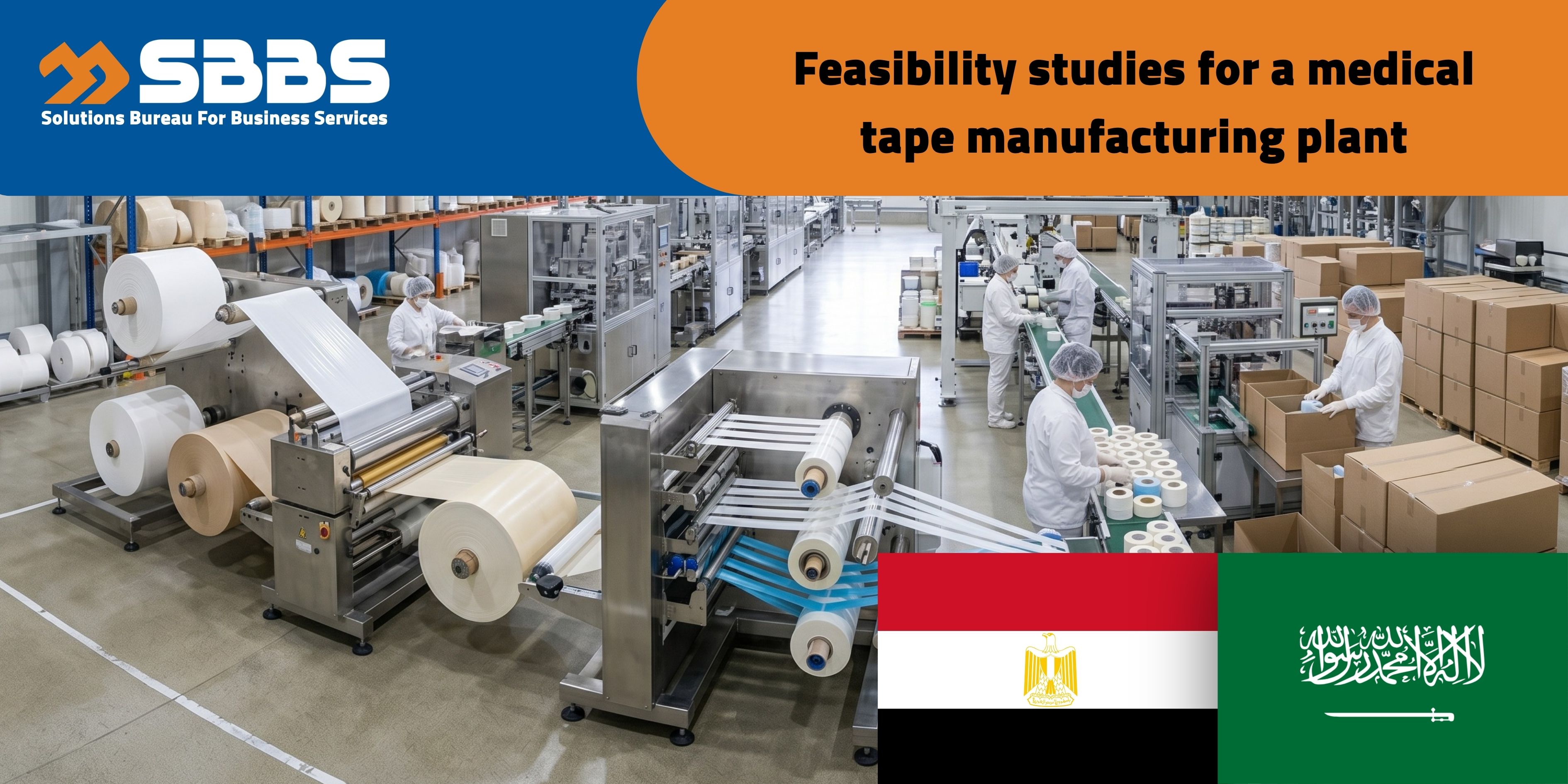 Medical Tapes Manufacturing Plant (KSA 🇸🇦 / Egypt 🇪🇬)
